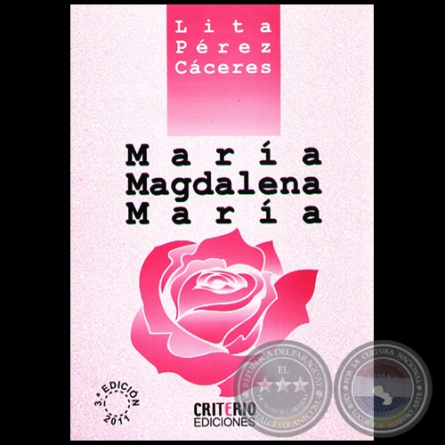 MARÍA MAGDALENA MARÍA -  3ª EDICIÓN - Autora: LITA PÉREZ CÁCERES - Año 2011